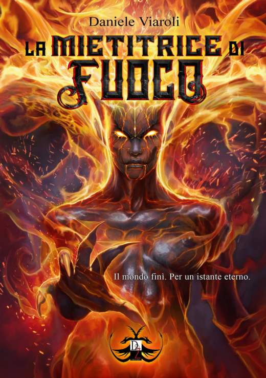 LA-MIETITRICE-DI-FUOCO-romanzo-novel-libro-fantasy-Dark-Zone-DANIELE-VIAROLI-cover-copertina